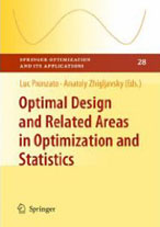 Optimal Design and Related Areas in Optimization and
Statistics