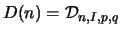 $D(n)={\cal D}_{n,I,p,q}$