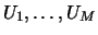 $U_1,\ldots,U_M$