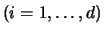$(i=1,\ldots,d)$
