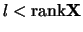 $l<{\rm rank} {\bf X}$