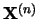 ${\bf X}^{(n)}$